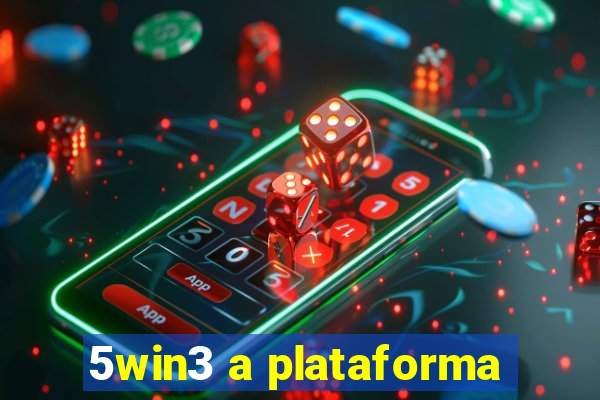 5win3 a plataforma